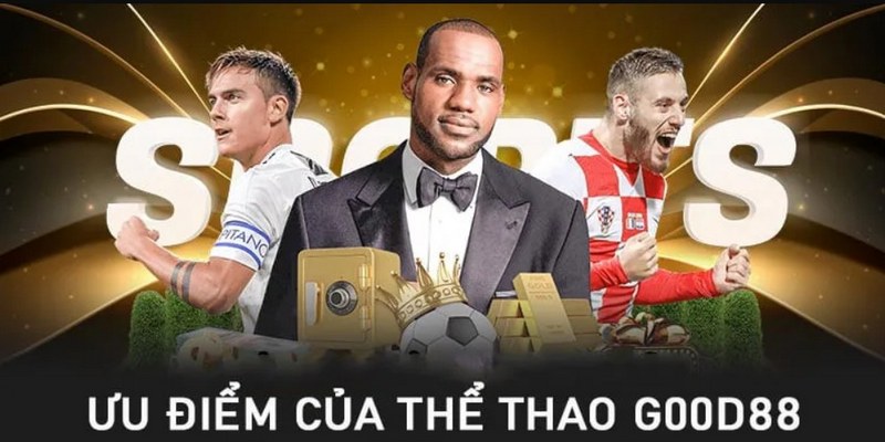 Chia sẻ các thông tin cơ bản về hình thức cá cược thể thao Good88